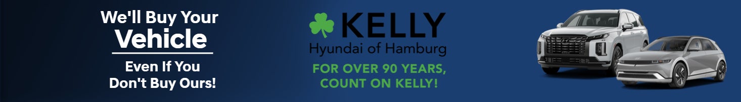 Kelly Hyundai | We'll buy your car - Even if you don't buy ours!